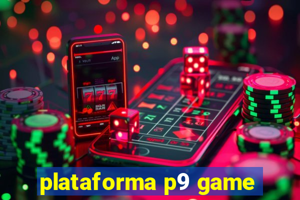 plataforma p9 game